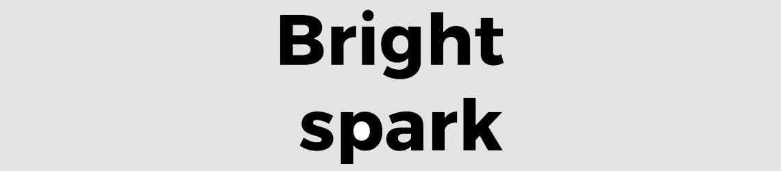 Bright Spark Bright Spark